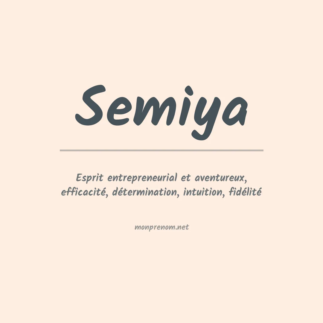 Signification du prénom Semiya