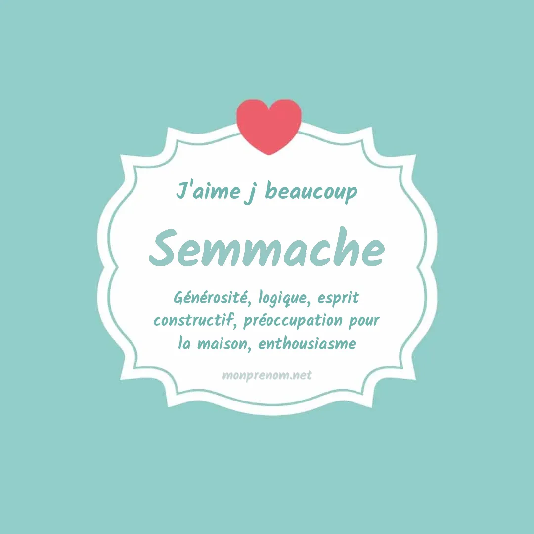 J'aime beaucoup Semmache