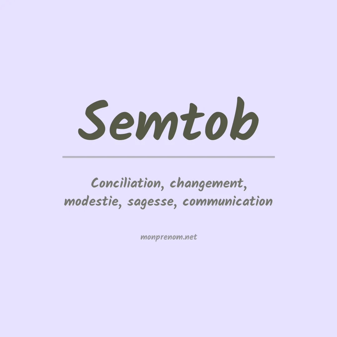 Signification du prénom Semtob