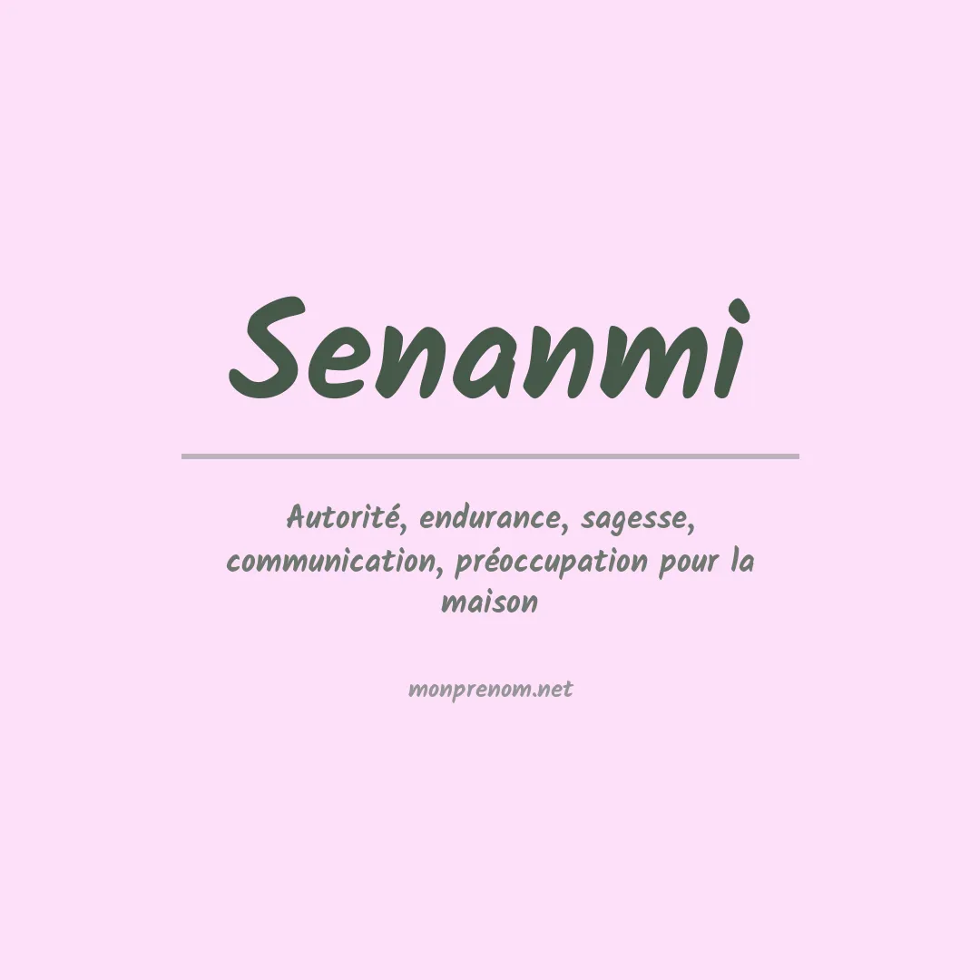 Signification du prénom Senanmi