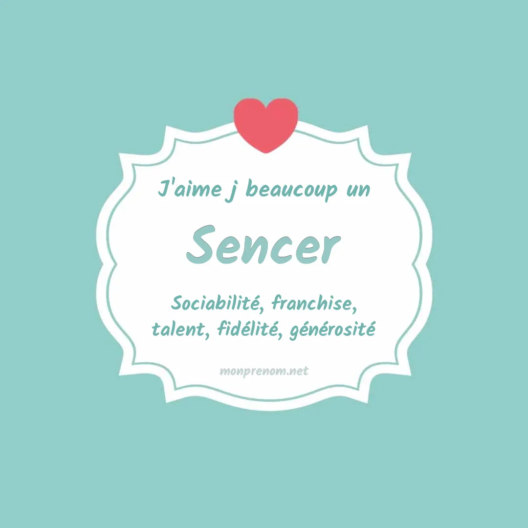 J'aime beaucoup Sencer