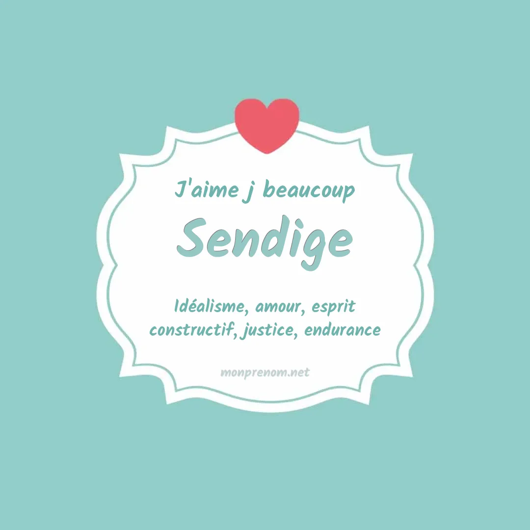 J'aime beaucoup Sendige
