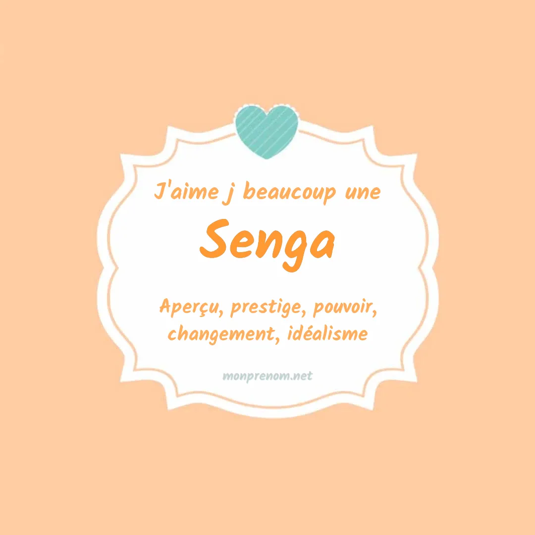 J'aime beaucoup Senga