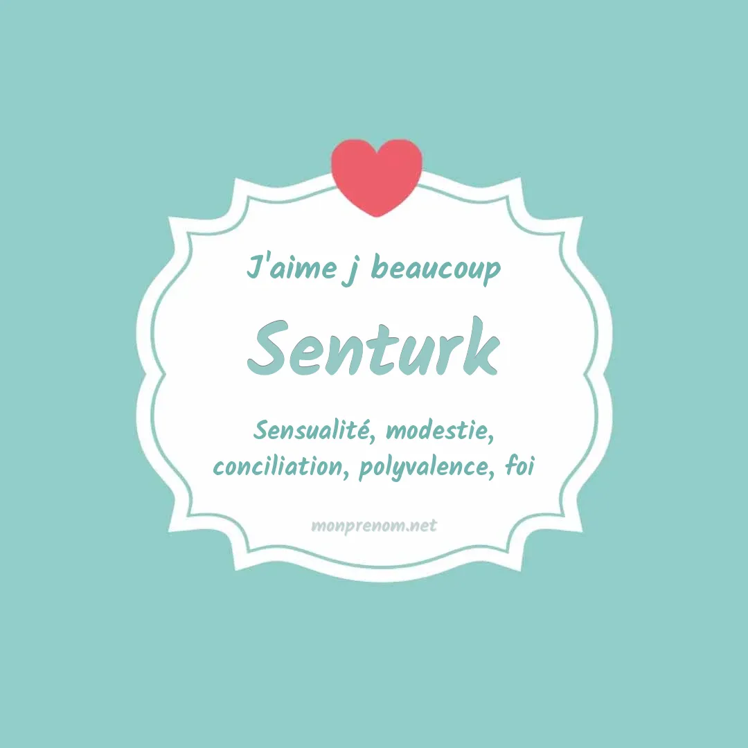 J'aime beaucoup Senturk