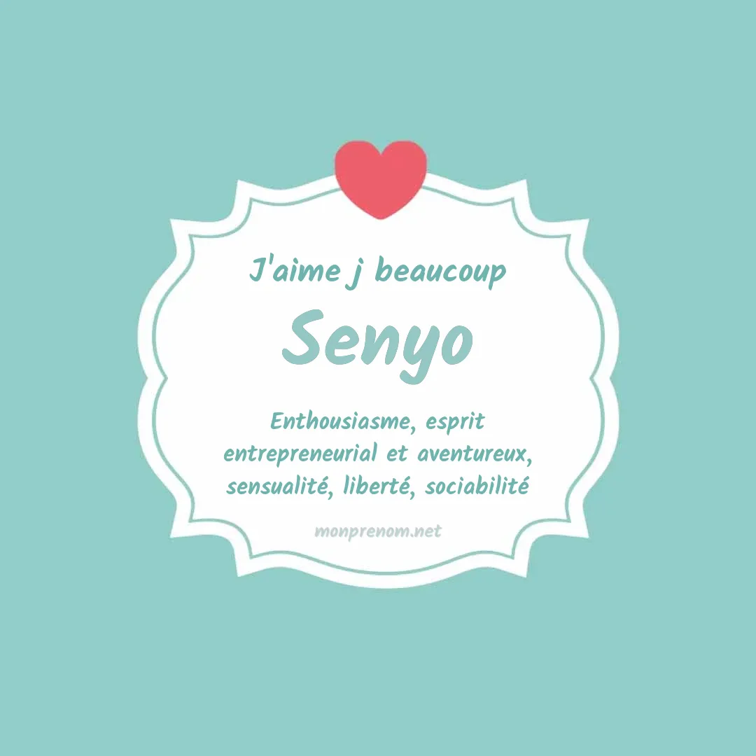 J'aime beaucoup Senyo