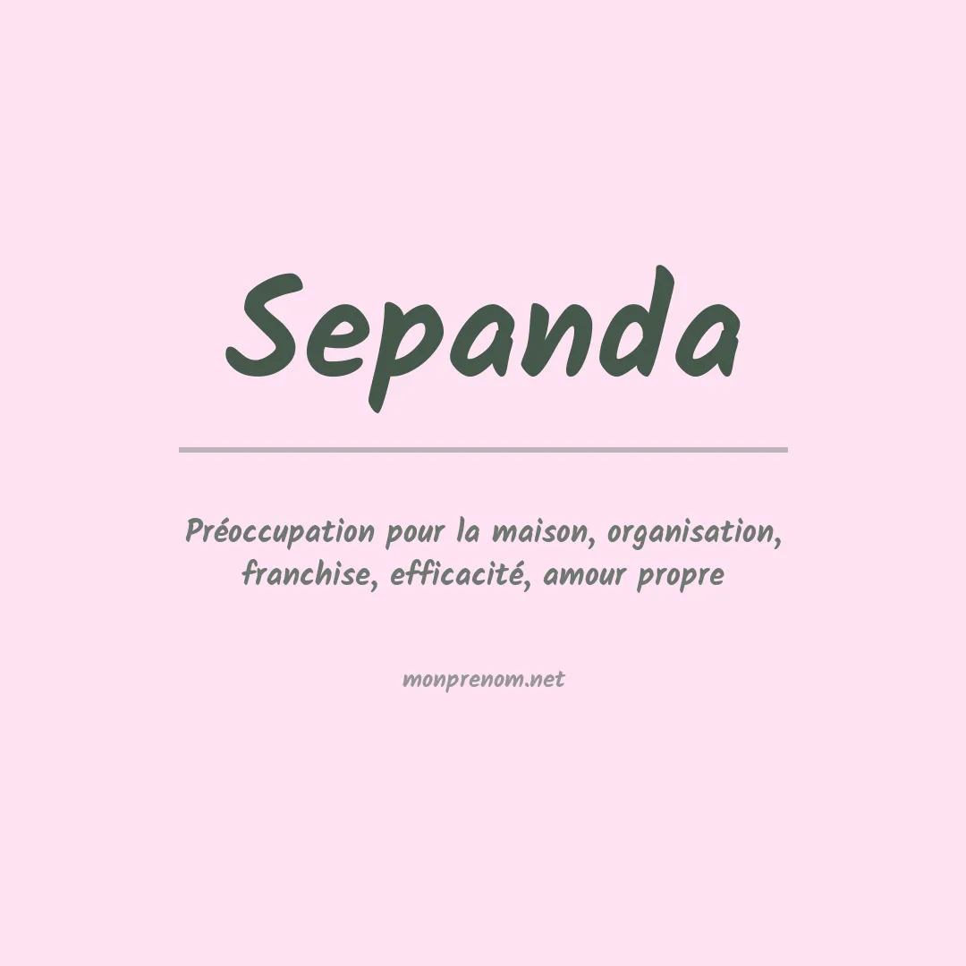 Signification du prénom Sepanda
