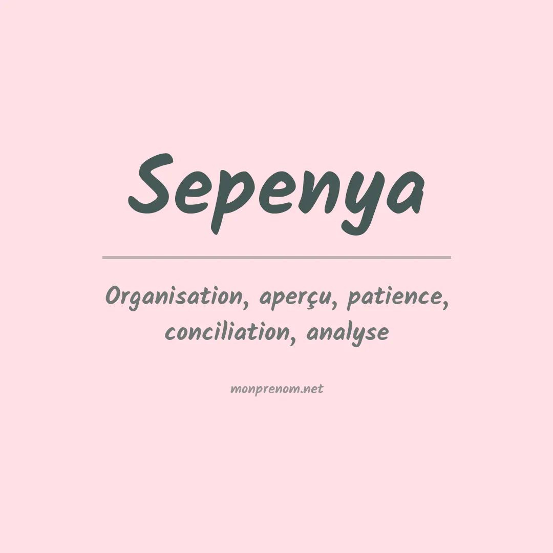 Signification du prénom Sepenya