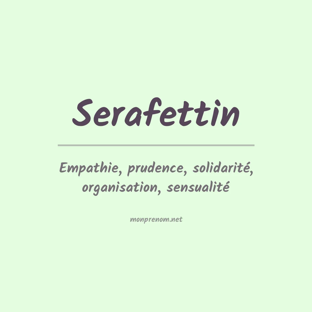 Signification du prénom Serafettin