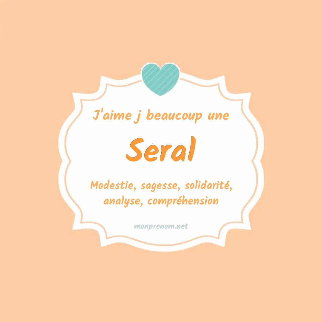 J'aime beaucoup Seral