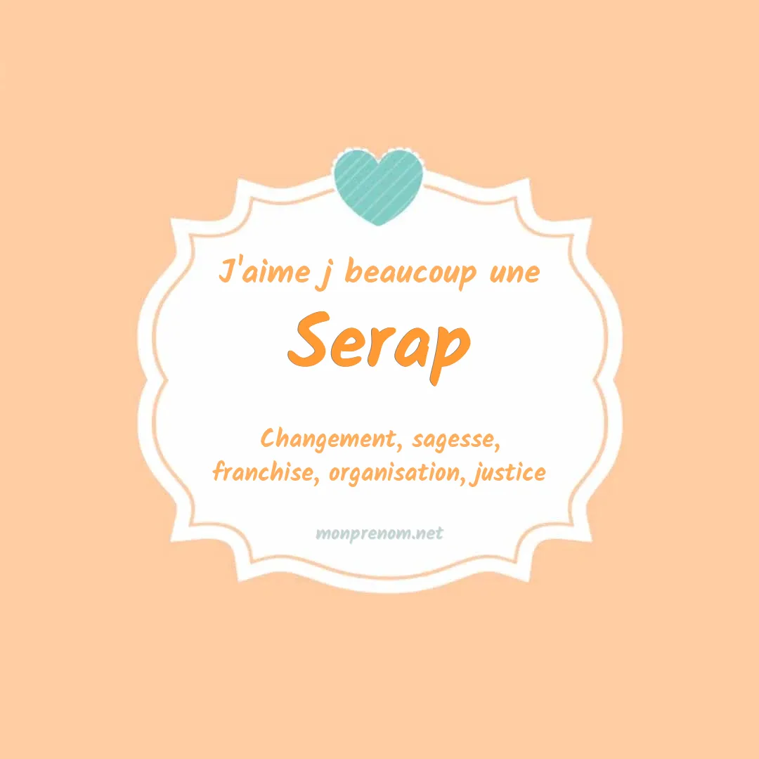J'aime beaucoup Serap