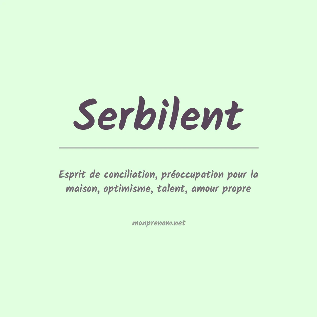 Signification du prénom Serbilent