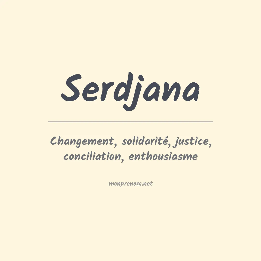 Signification du prénom Serdjana