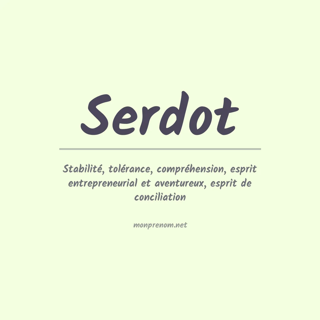 Signification du prénom Serdot