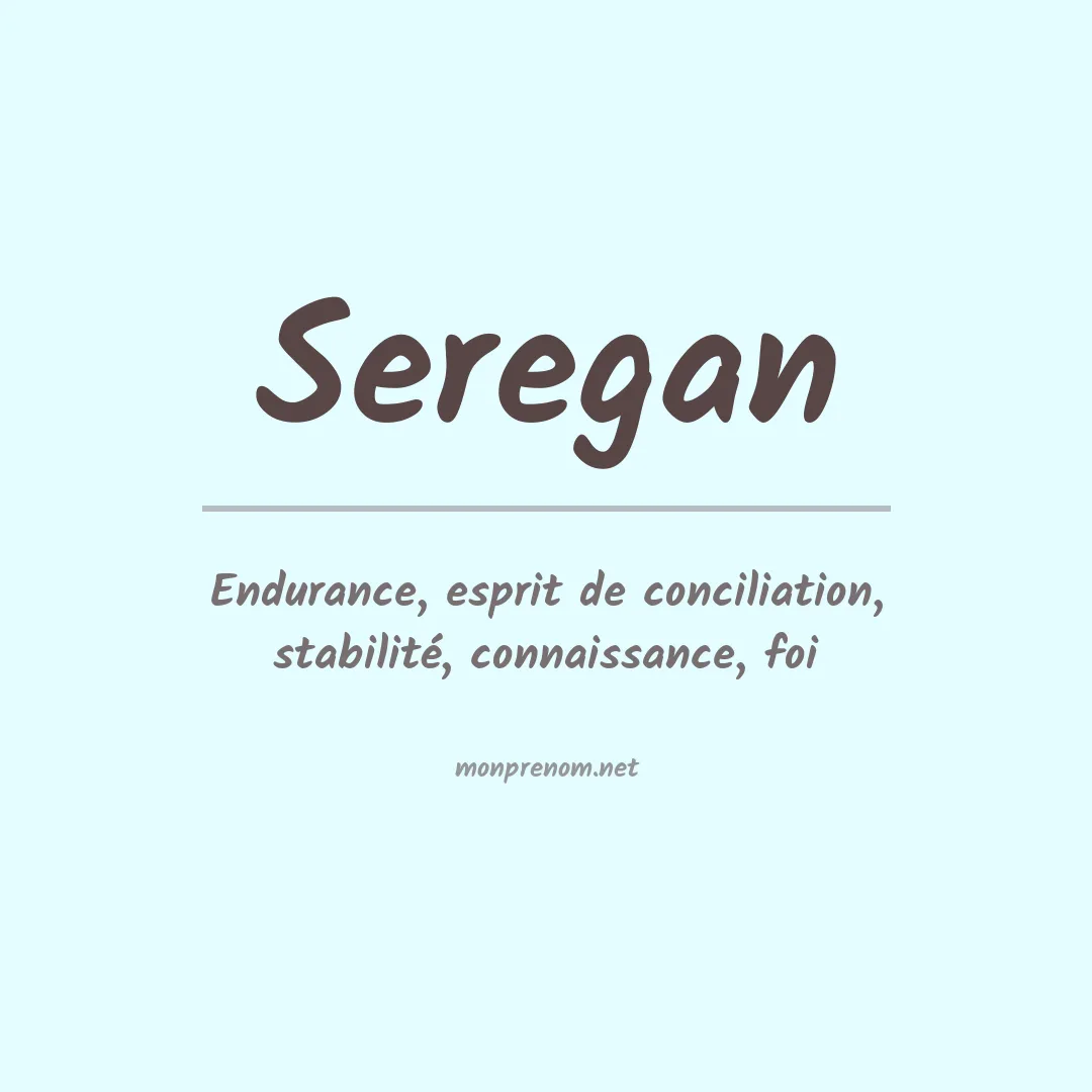 Signification du prénom Seregan