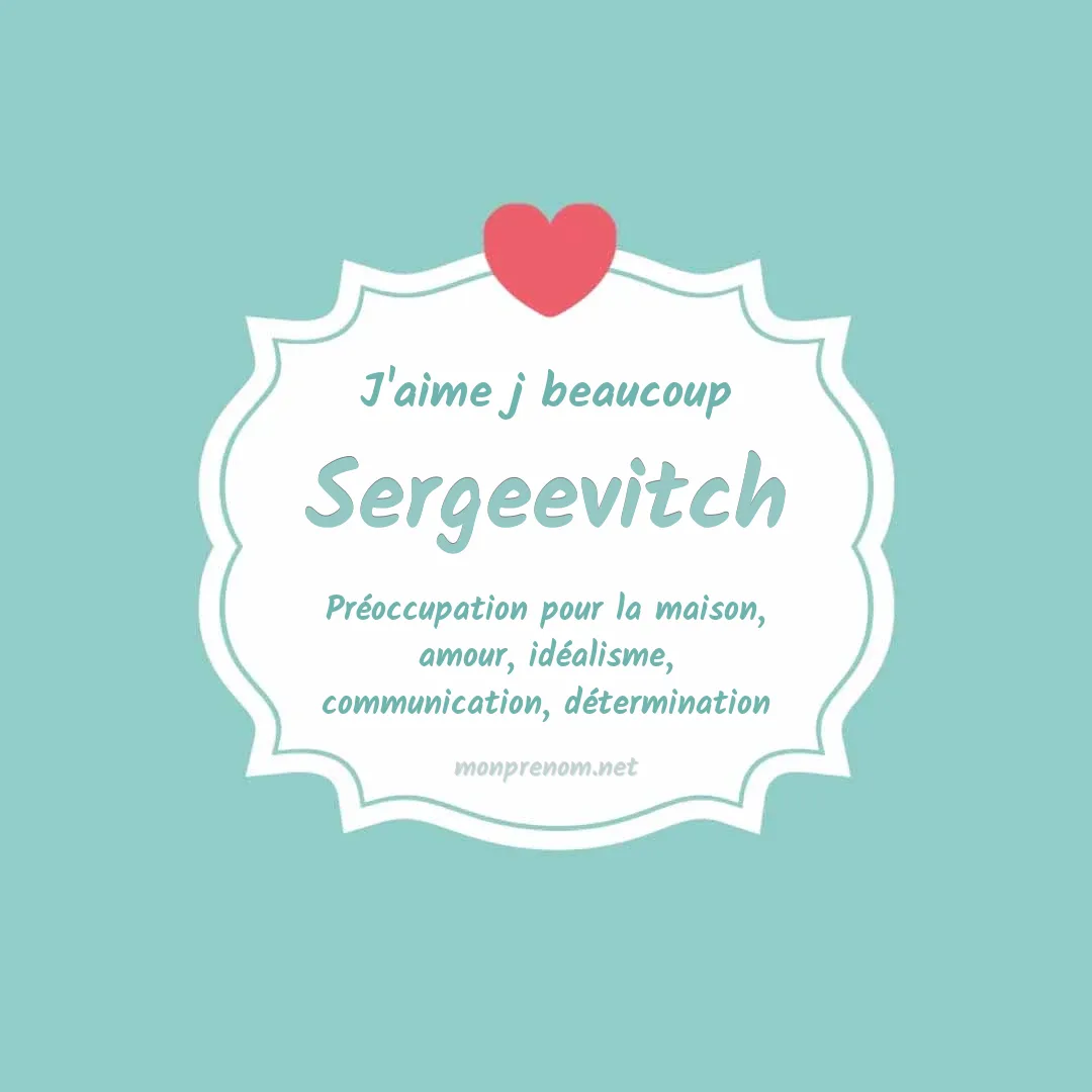 J'aime beaucoup Sergeevitch