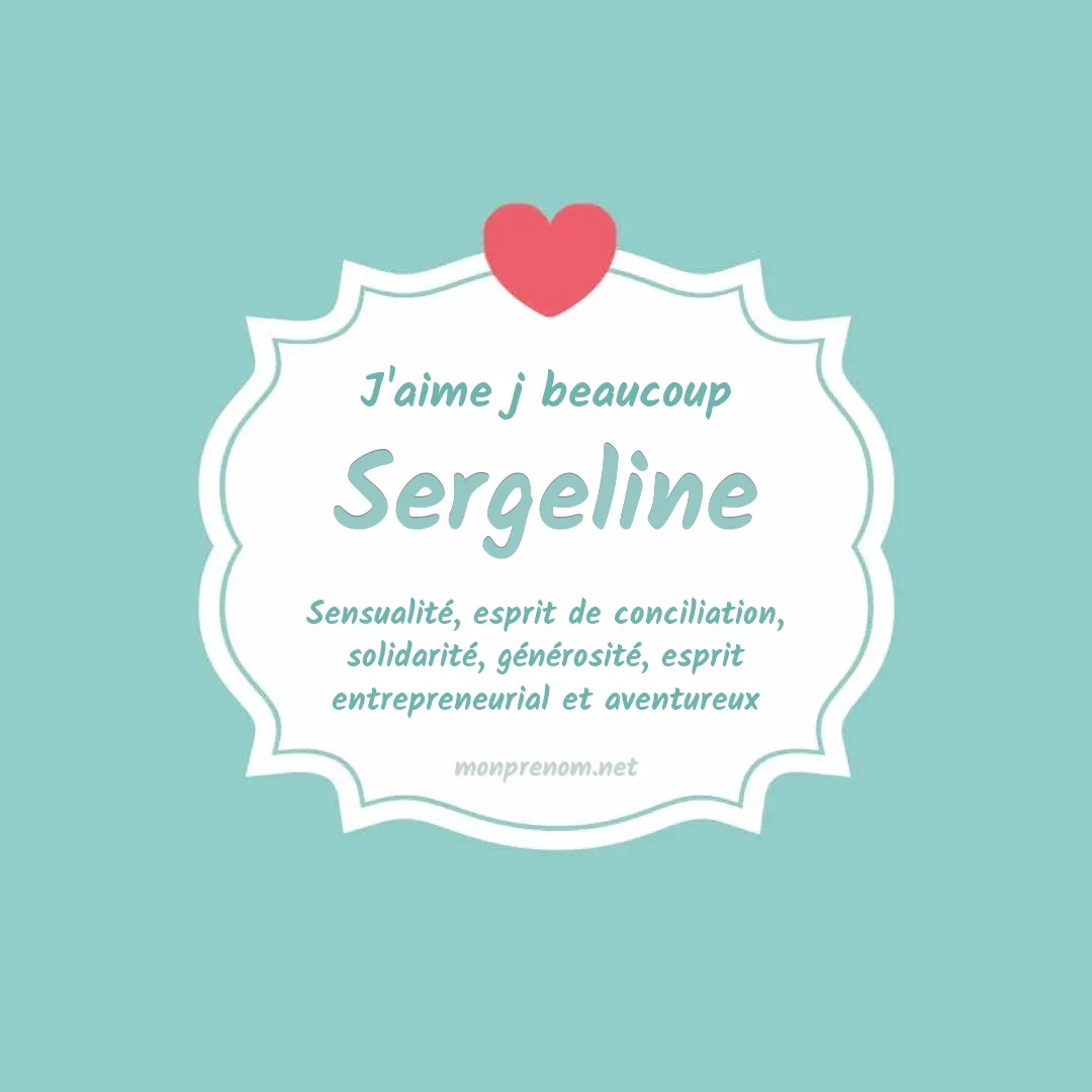 J'aime beaucoup Sergeline