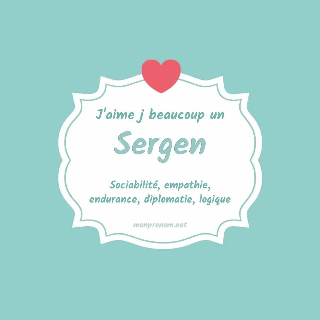 J'aime beaucoup Sergen