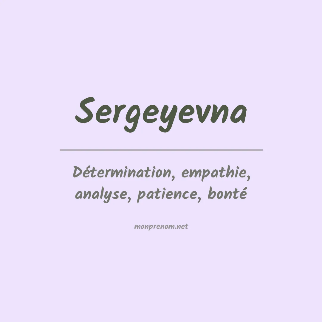 Signification du prénom Sergeyevna