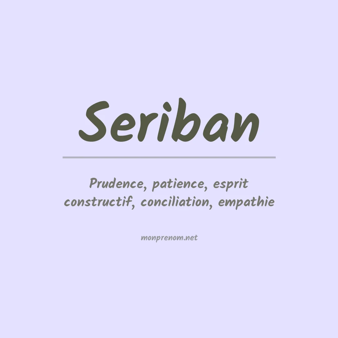 Signification du prénom Seriban