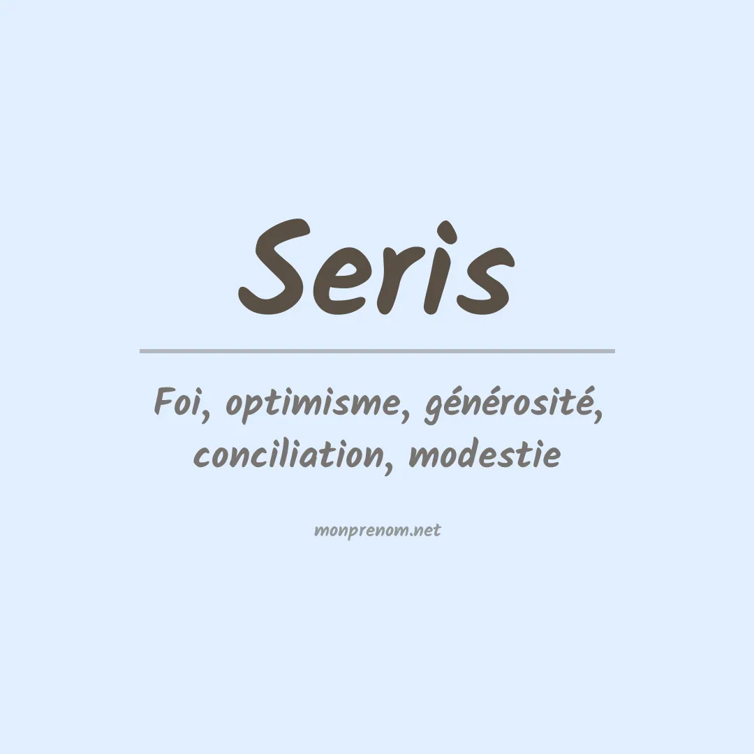 Signification du prénom Seris