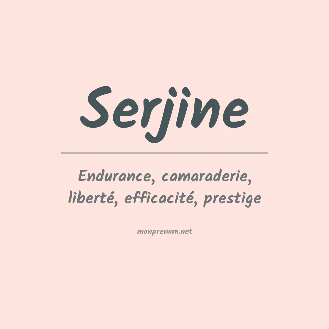 Signification du prénom Serjine