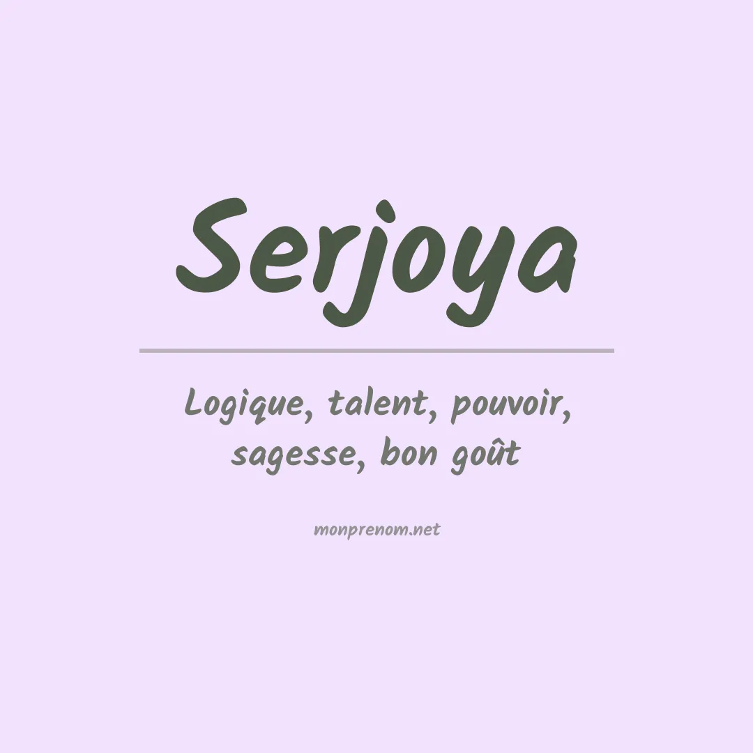 Signification du prénom Serjoya