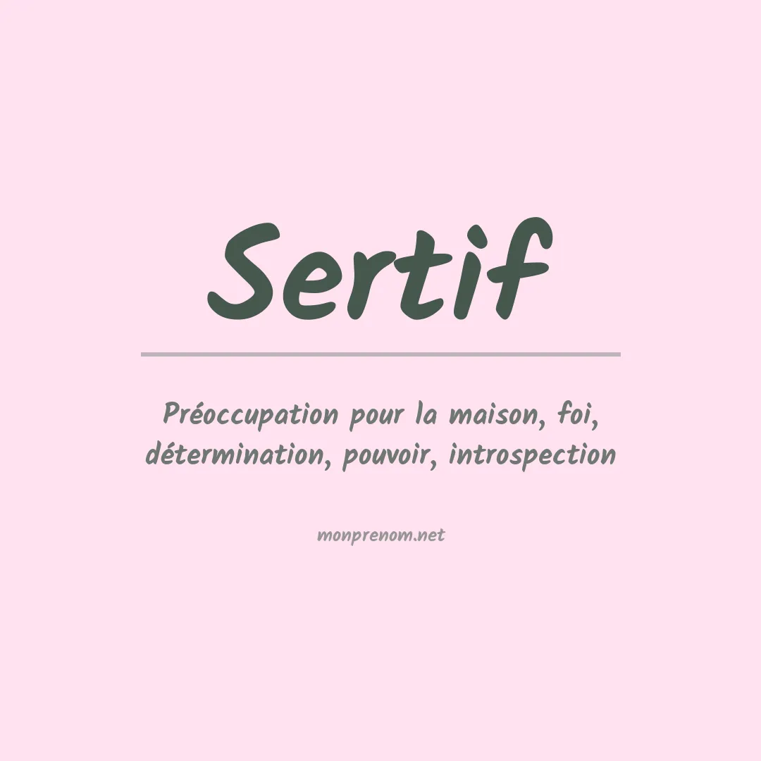 Signification du prénom Sertif