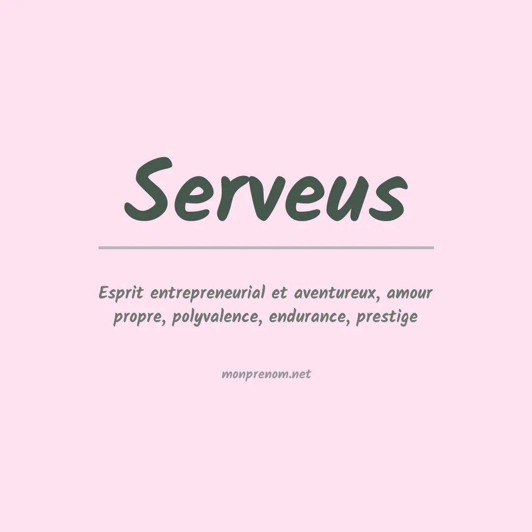 Signification du prénom Serveus