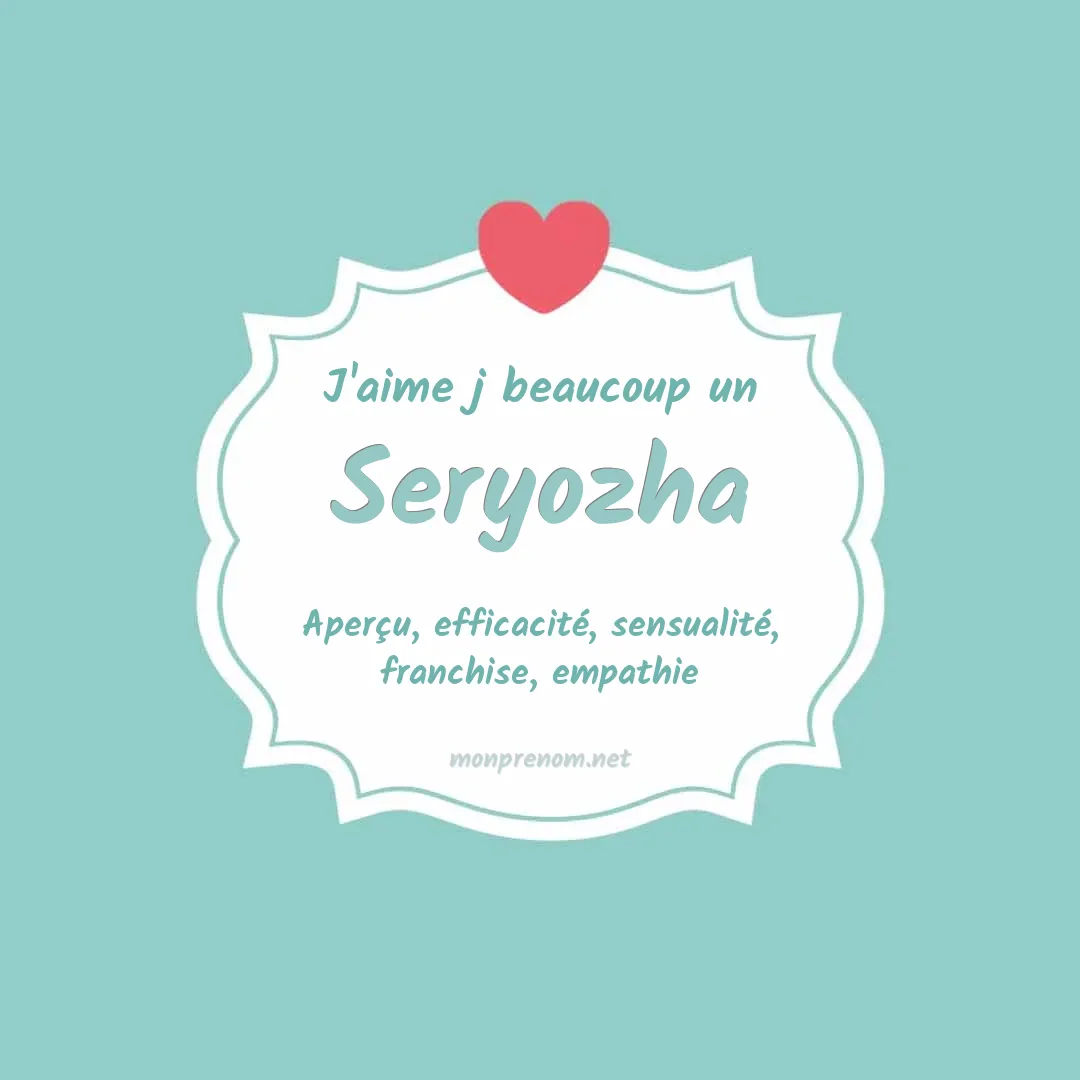 J'aime beaucoup Seryozha