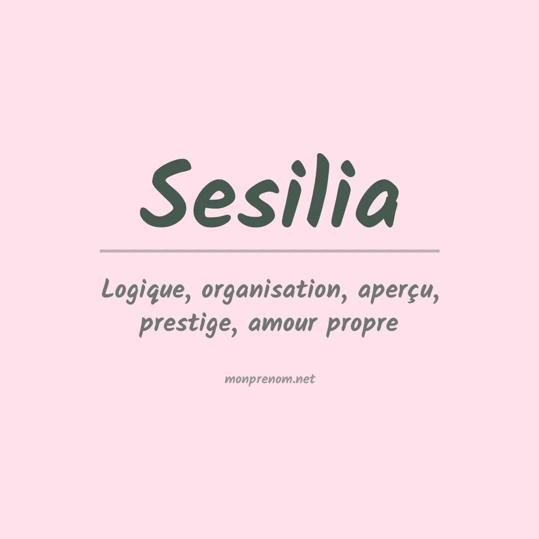 Signification du prénom Sesilia