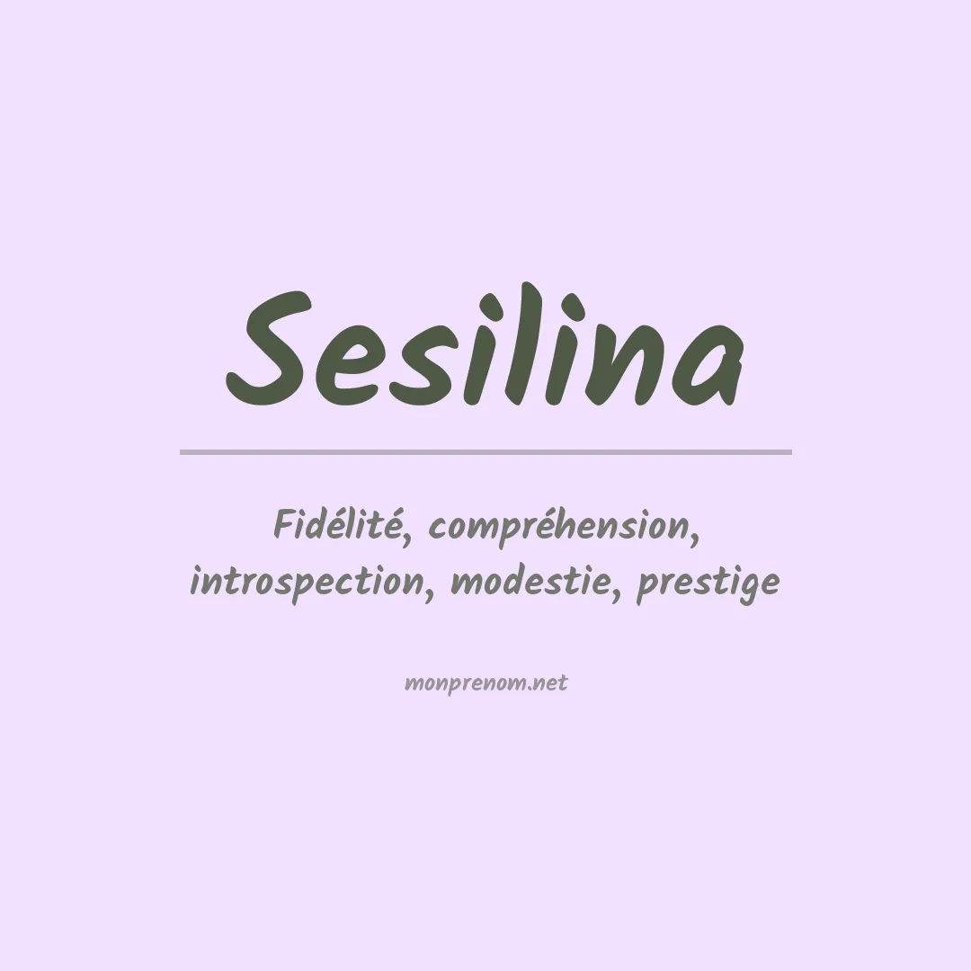 Signification du prénom Sesilina