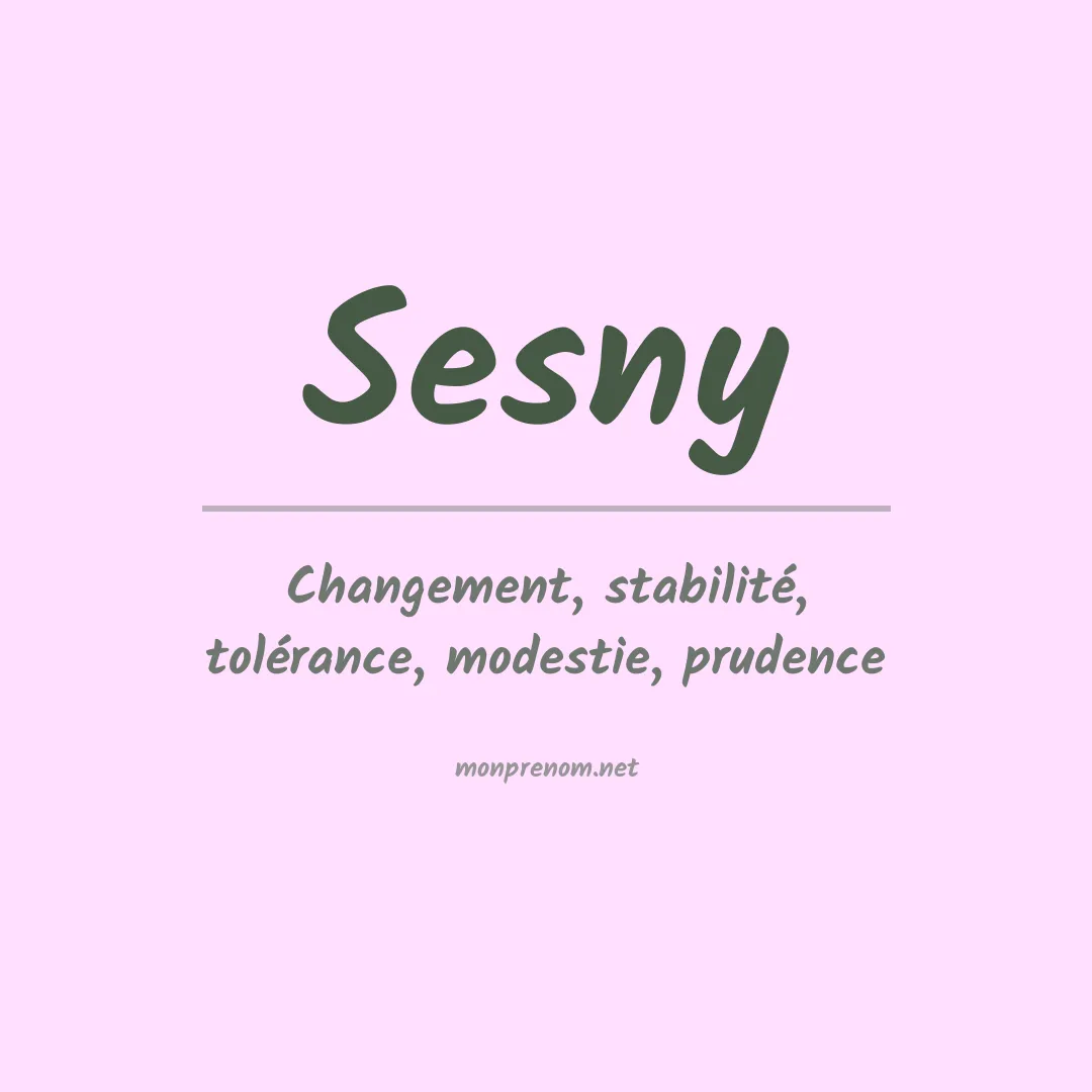 Signification du prénom Sesny