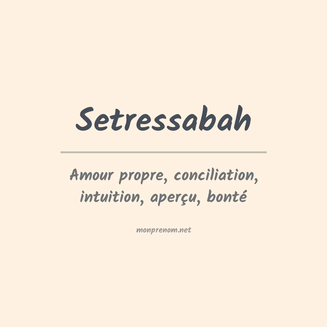 Signification du prénom Setressabah