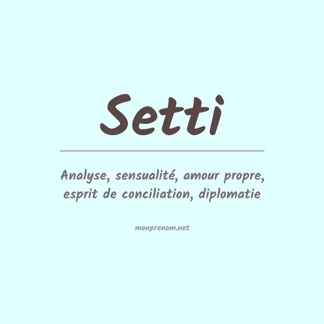 Signification du prénom Setti