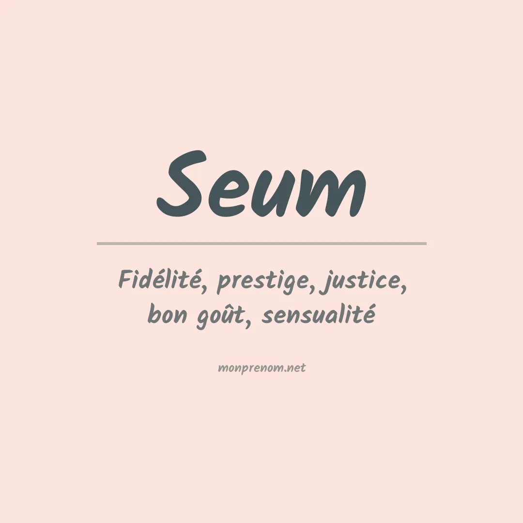 Signification du prénom Seum