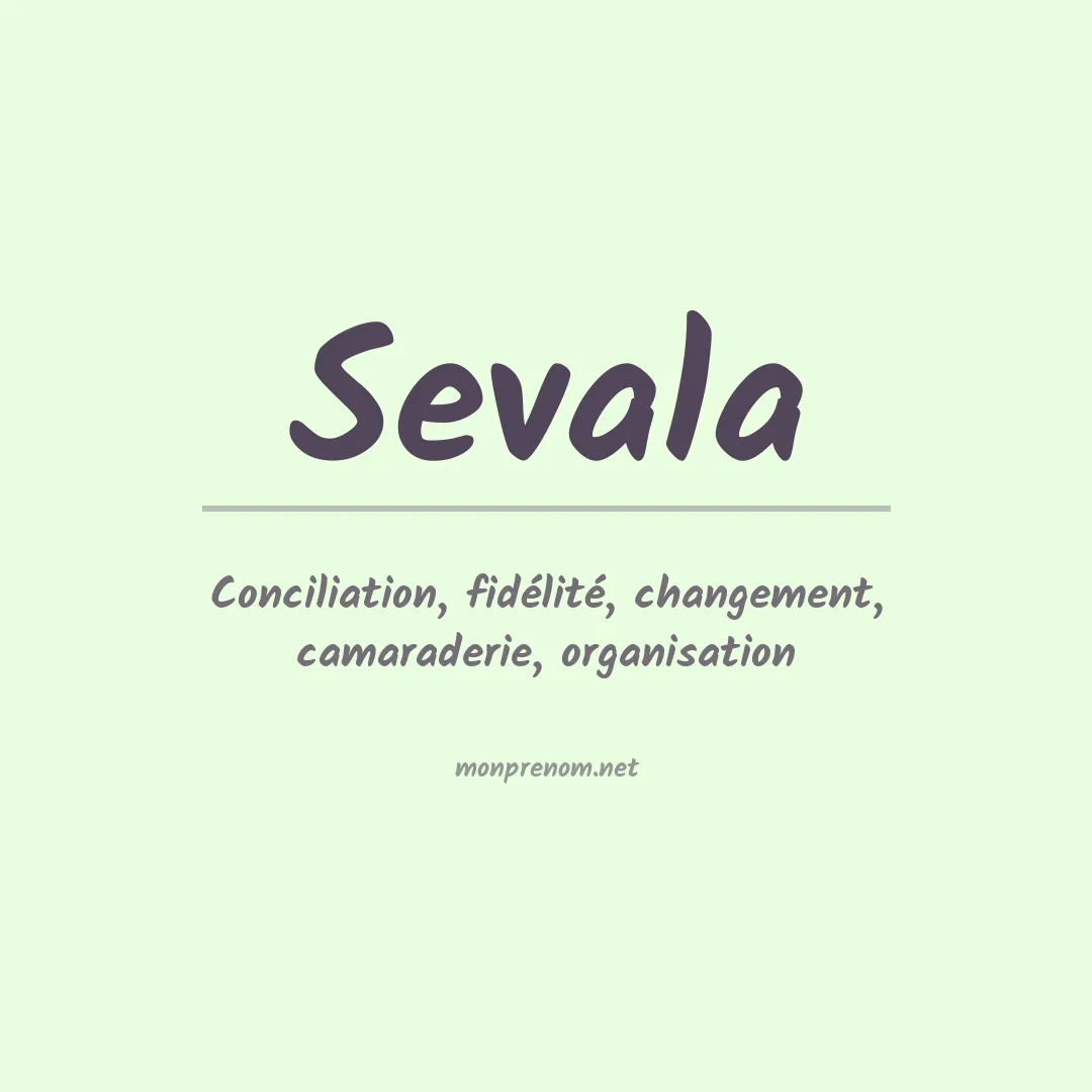 Signification du prénom Sevala