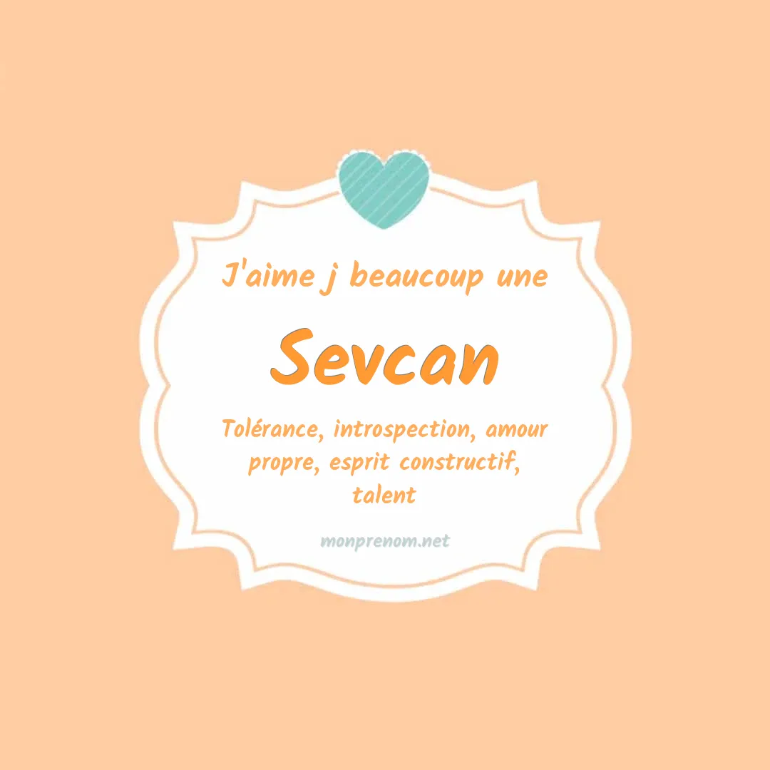 J'aime beaucoup Sevcan