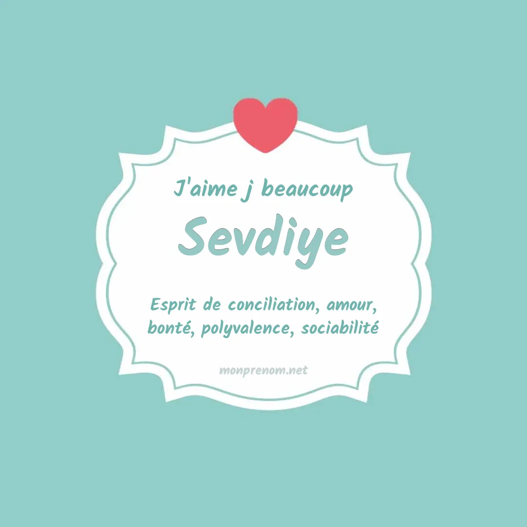 J'aime beaucoup Sevdiye
