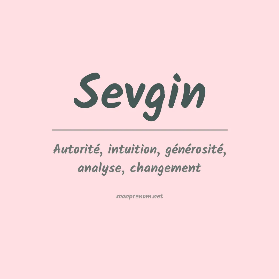 Signification du prénom Sevgin