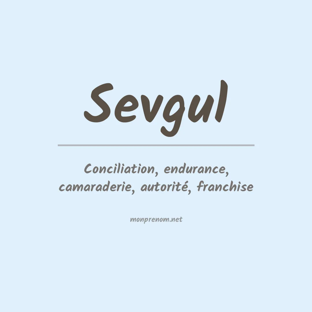Signification du prénom Sevgul