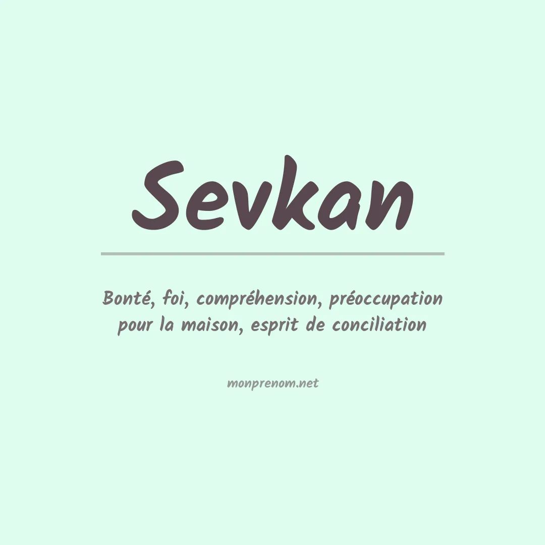 Signification du prénom Sevkan