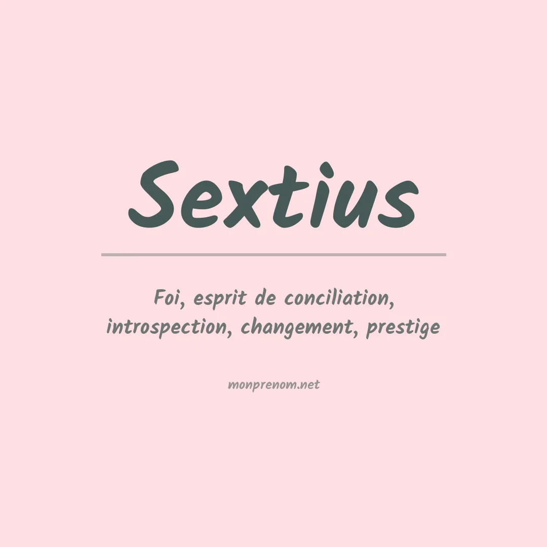 Signification du prénom Sextius