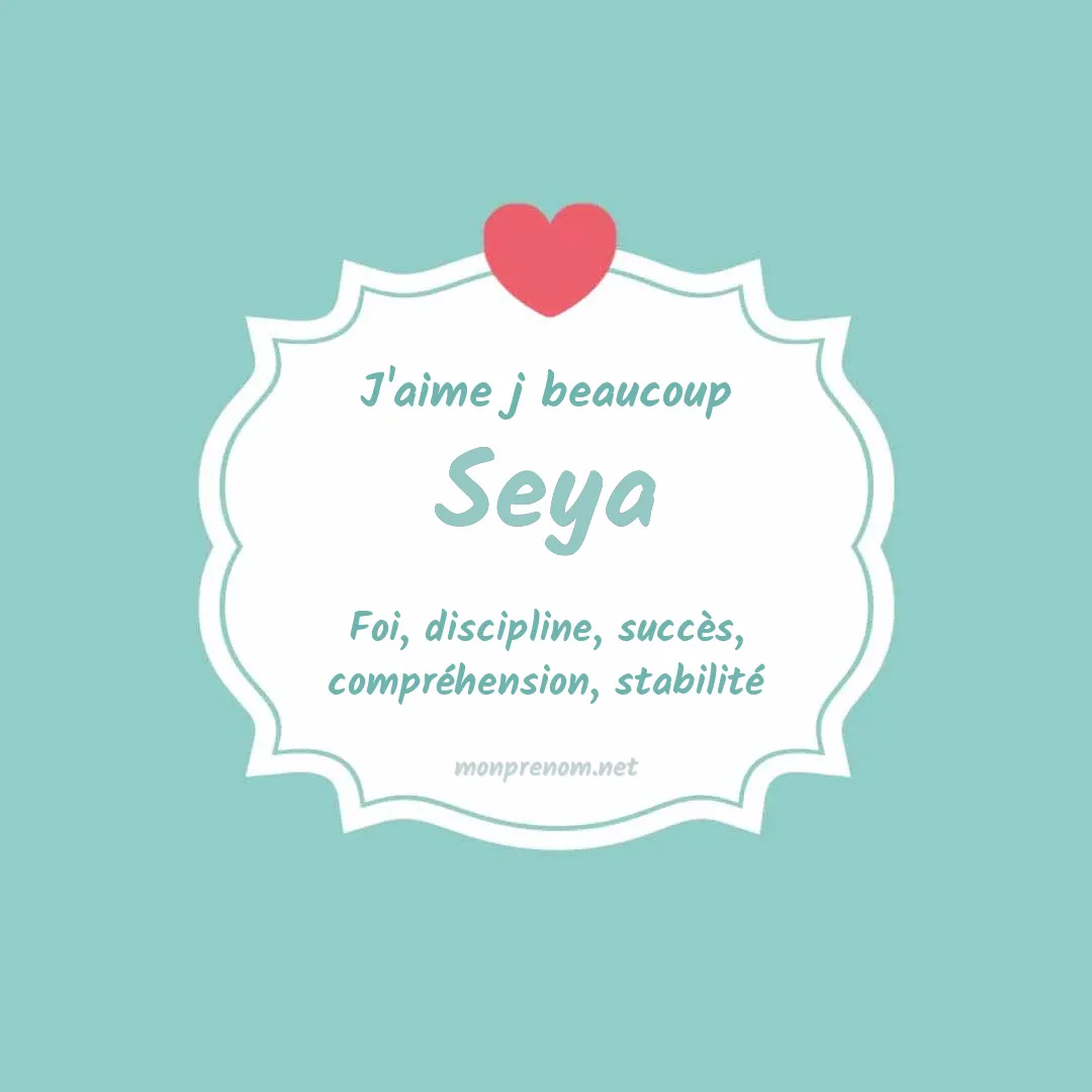 J'aime beaucoup Seya