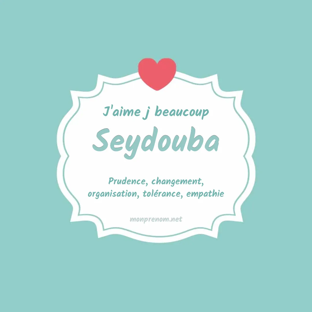 J'aime beaucoup Seydouba