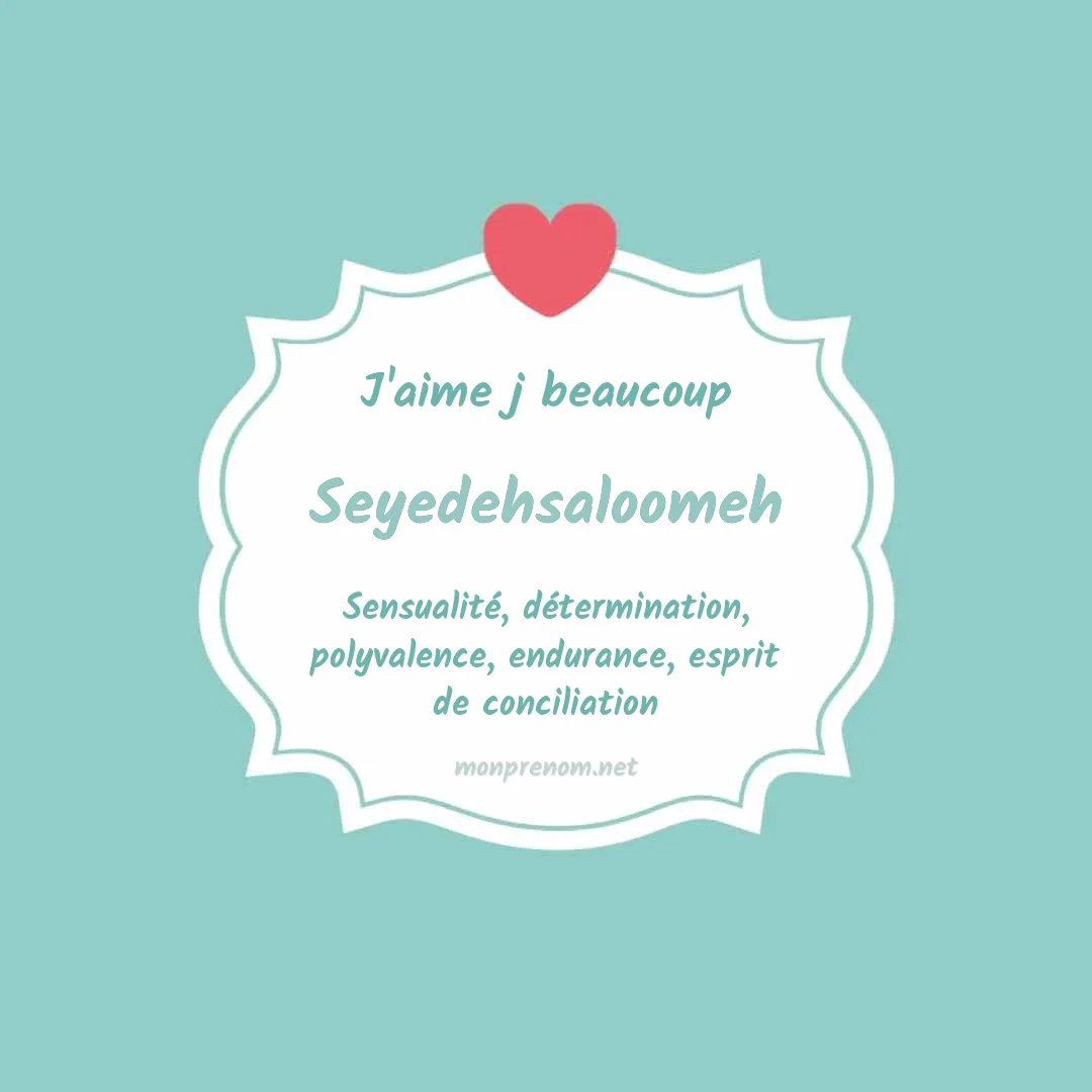 J'aime beaucoup Seyedehsaloomeh