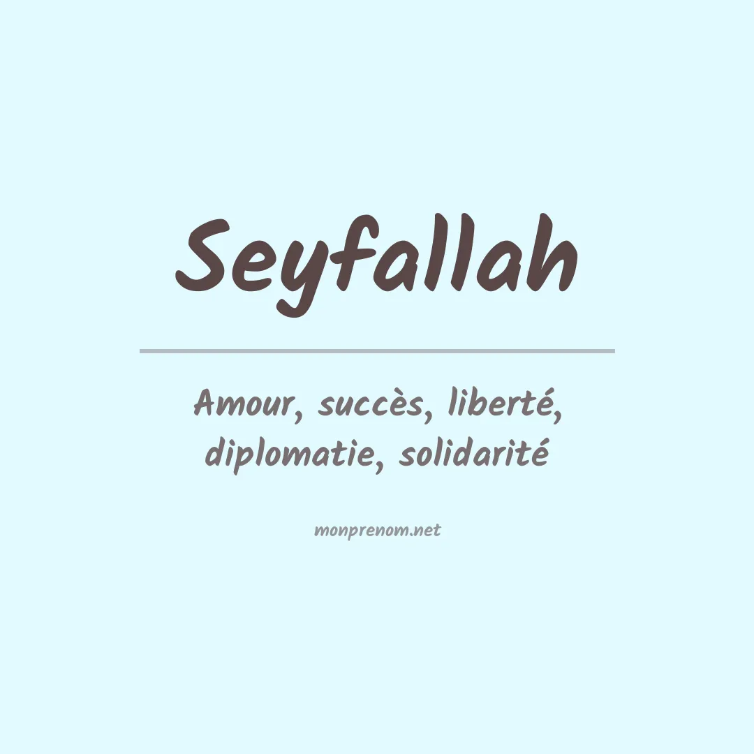 Signification du prénom Seyfallah