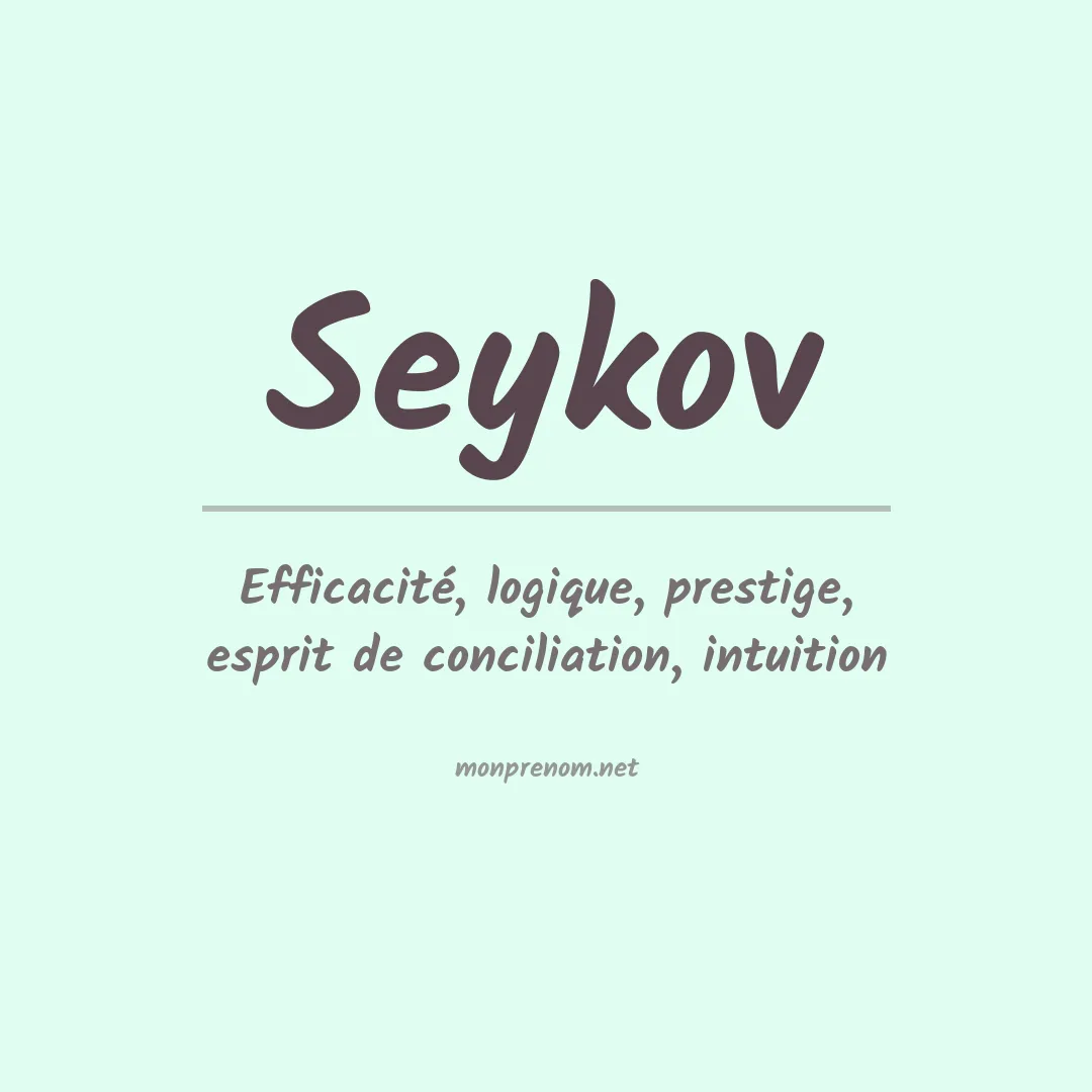 Signification du prénom Seykov