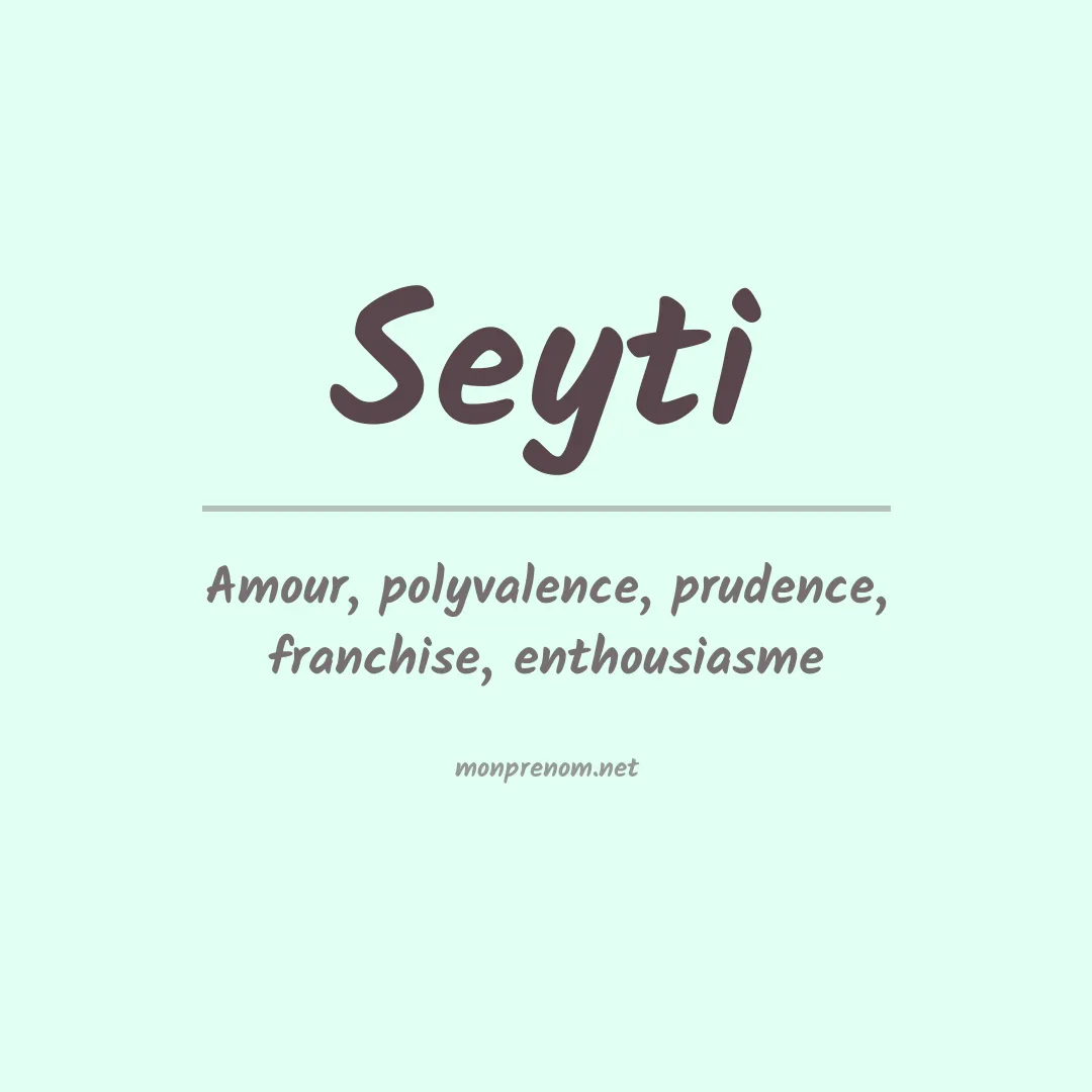 Signification du prénom Seyti