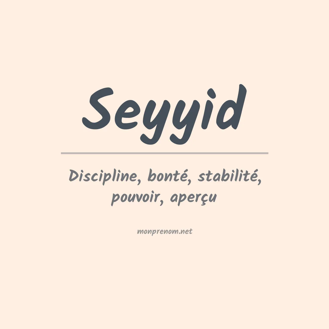 Signification du prénom Seyyid