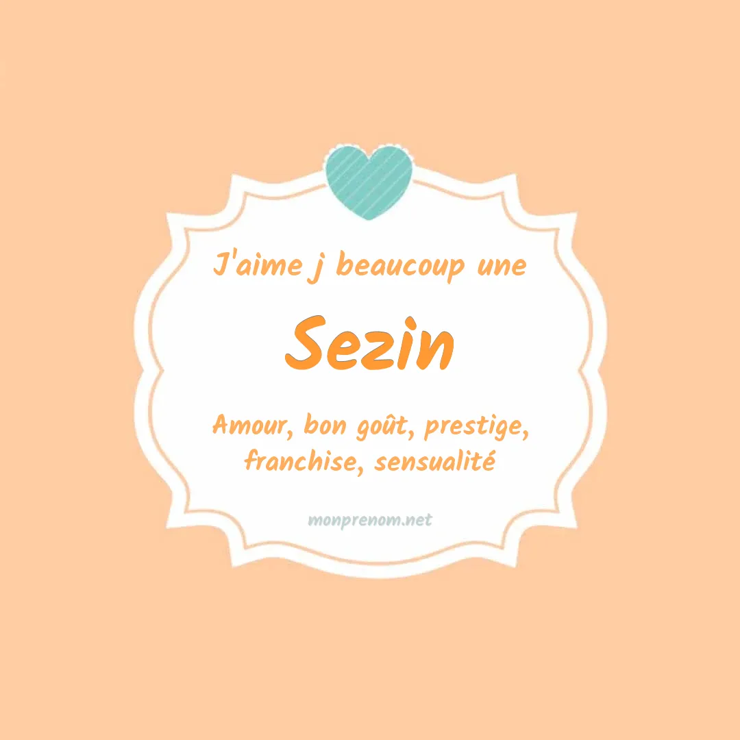 J'aime beaucoup Sezin